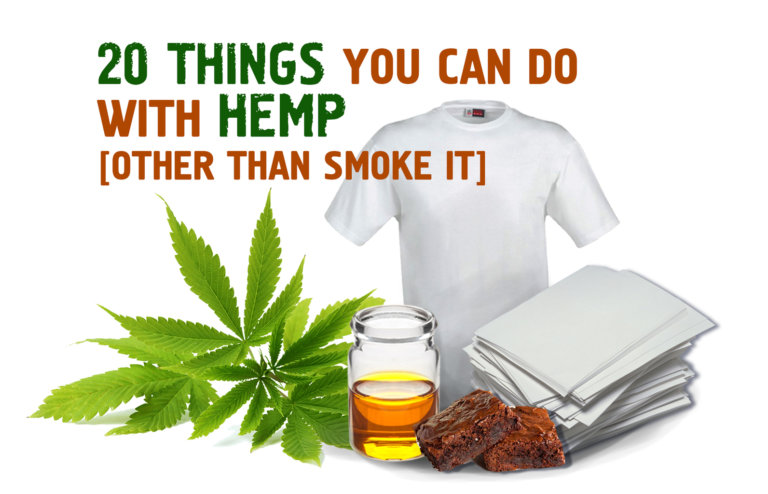 20 Things You Can Do with Hemp [Other Than Smoke It]